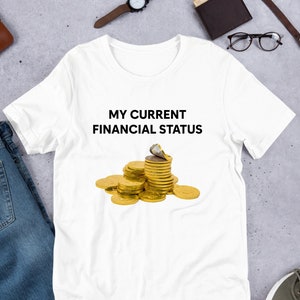 My Current Financial Status, Funny Meme Shirt, Weirdcore Clothing, Oddly Specific, Unhinged Shirt, Sassy Shirt, Sassy Food Meme