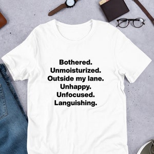 Unbothered Unisex tshirt Y2K Funny Meme Shirt / Weirdcore Clothing / Oddly Specific / Unhinged Shirt / Sassy Sayings / Joke shirt