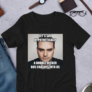 Ben Shapiro Double Decker Bus Funny Political Meme Shirt / Conservative Meme / Oddly Specific / Unhinged Shirt / Cursed