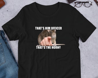 That's Him Rat, Funny Meme Shirt, Ironic Shirt, Weirdcore Clothing, Shirt Joke Gift, Oddly Specific, Unhinged Shirt, Cursed, Rat Lover