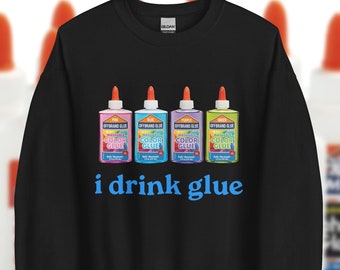 I Drink Glue, Funny Meme Sweatshirt, Weirdcore Clothing, Oddly Specific Tee, Unhinged Design, Cursed, Surreal Meme, Targeted Meme