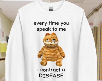 Every Time You Speak To Me, Funny Meme Sweatshirt, Gift For Friend, Weirdcore, Oddly Specific, Unhinged, Cursed, Novelty Sweater, Gag Gift