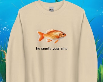 Huele tus pecados pez dorado, sudadera meme divertida, regalo para amigo, extraño, extrañamente específico, desquiciado, maldito, suéter novedoso, regalo de mordaza