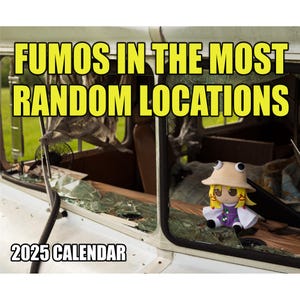 Fumo In The Most Random Locations Wall Calendars 2025, Funny, Quirky, Christmas, Birthday Gift Idea, Present, Novelty, Humour, Secret Santa