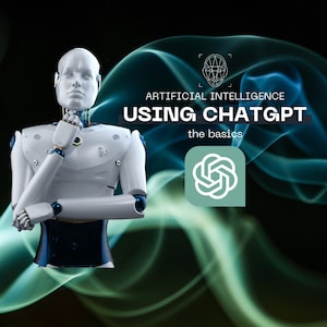 May include: A white robot with blue accents is thinking, with a green and blue smoky background. The text "ARTIFICIAL INTELLIGENCE USING CHATGPT the basics" is displayed on the image.