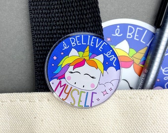 Cute Unicorn Acrylic Pin | Unicorn Doodle I Believe In Myself Custom Button | Rainbow Unicorn Pin Gift Idea, Small Gift, Bag Accessory