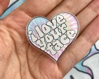 I Love Your Face Tie Dye Heart Acrylic Pin | Cute I Love Your Face Custom Button | Pastel Rainbow Tie Dye Pin Small Gift Idea, Bag Accessory