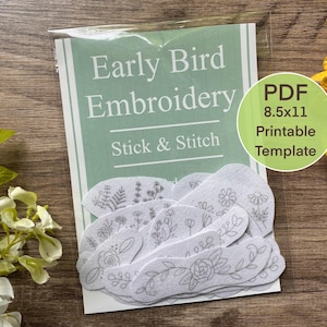 May include: A package of "Early Bird Embroidery" stick and stitch templates. The templates are white with floral designs and are packaged with a green and white card that says "PDF 8.5x11 Printable Template".