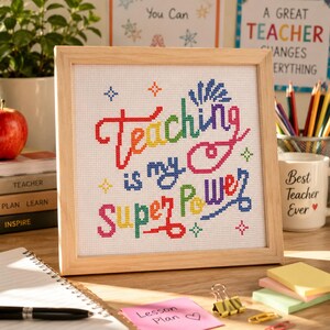 Teacher Cross Stitch Pattern, Teaching Is My Super Power PDF, Classroom Decor, Teacher Appreciation Gift