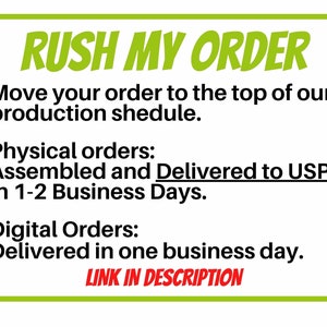 May include: Green and yellow graphic with the text "RUSH MY ORDER" in bold, black letters. The text below explains that physical orders are assembled and delivered to USPS in 1-2 business days and digital orders are delivered in one business day. The text "LINK IN DESCRIPTION" is in red letters.