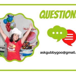 May include: A woman wearing a red shirt with a cake design and a white chef's hat is standing in front of a cake with the words "Who Do You Love" on it. The background is decorated with balloons. The text "QUESTIONS" is at the top of the image, and the email address "askgubbygoo@gmail.com" is at the bottom.