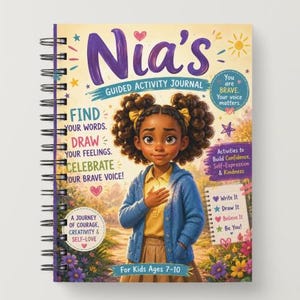 May include: A spiral-bound activity journal titled "Nia's Guided Activity Journal" with a cartoon illustration of a young girl. The cover features text that reads "Find Your Words, Draw Your Feelings, Celebrate Your Brave Voice!" and "For Kids Ages 7-10."