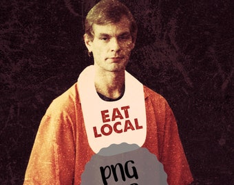 Jeffrey Dahmer Eat Local