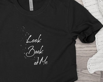 Look Back at Me, North & South T-shirt