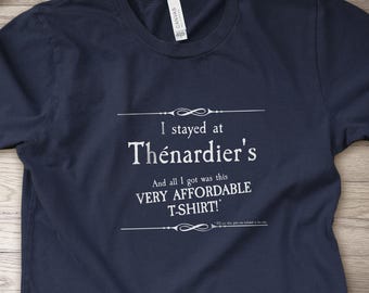 I Stayed at Thenardier's T Shirt, Les Miserables