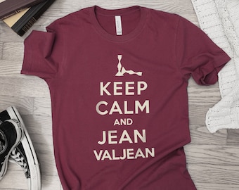 Keep Calm and Jean Valjean T Shirt Les Miserables