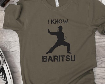 I Know Baritsu Tee Shirt