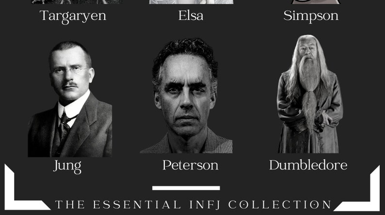 May include: Black and white collage of six famous people, including Carl Jung, Jordan Peterson, and Albus Dumbledore, with the text "THE ESSENTIAL INFJ COLLECTION" at the bottom.