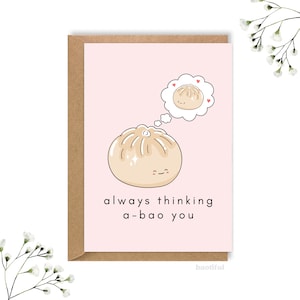 Always thinking a-bao you, bao pun, food pun, textured card, anniversary card, greetings card