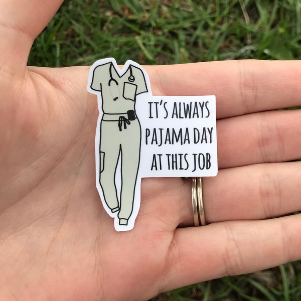 It's Always Pajama Day Nursing/Healthcare Sticker
