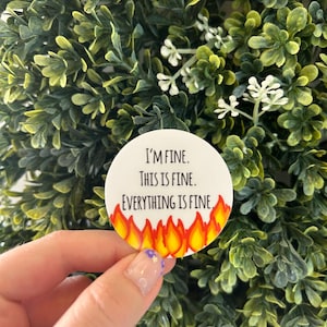 Everything is Fine Dumpster Fire Funny Sticker