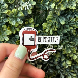 Be Positive Blood Bag Sticker