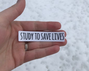 Study to Save Lives Sticker