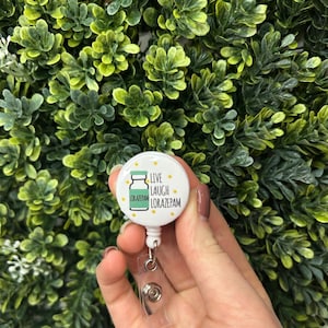 Live, Laugh, Lorazepam Funny Nursing/Healthcare Badge Reel
