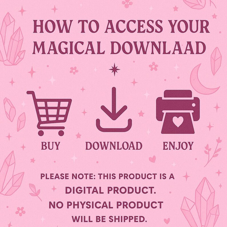May include: Pink graphic with a shopping cart, a download arrow, and a printer with a heart. Text reads "How to access your magical downlaad" and "Please note: This product is a digital product. No physical product will be shipped."