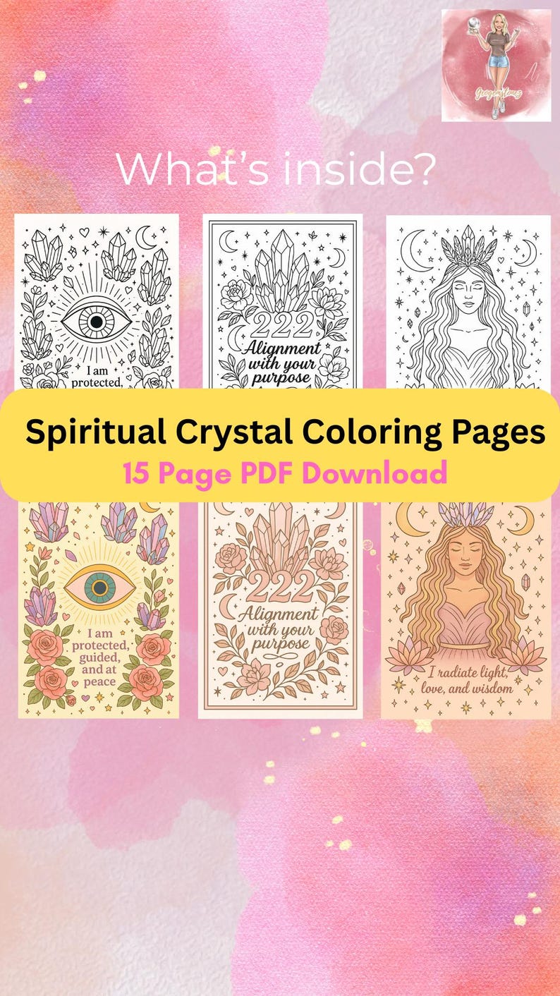 May include: A set of six printable coloring pages featuring crystals, flowers, and inspirational quotes. The pages include phrases like "I am protected, guided, and at peace" and "Alignment with your purpose".