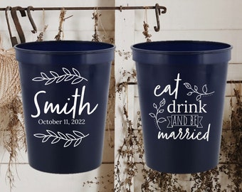 16oz Frosted Unbreakable Plastic Cup #88 Wedding Cups Party Cups Custom Bridal Wedding Favors Eat Drink and Be Married