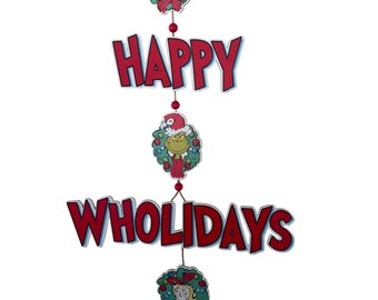 Grinch Wall Hanger, Ginch Christmas Wall Hanger, Happy Wholidays!