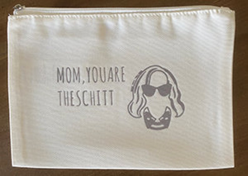 Mom You Are the Schitt
