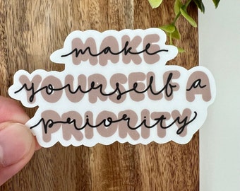 Self Priority Sticker, Motivational Sticker, Inspirational Sticker, Self Love Sticker, Laptop Stickers, Best Friend Gift, Positive Sticker