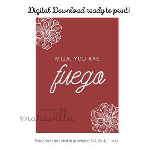 Mija You Are Fuego Printable Download, Mexican Wall Art, Mexican Print, Latina Print, Latina Quote Art