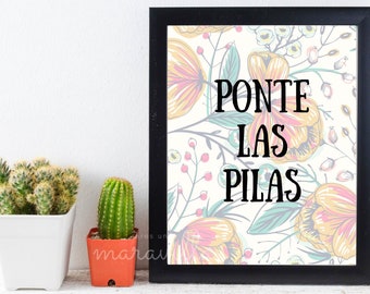 Ponte Las Pilas Floral Printable Download, Mexican Wall Art, Spanish Quote Print, Latina Quote Print, Latina Wall Art