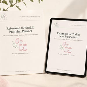 May include: A white physical planner and a digital tablet displaying the Returning to Work & Pumping Planner. Both feature the title, a breast pump illustration, and the text The Wright Nurse Lactation Collection and Plan your transition with confidence.