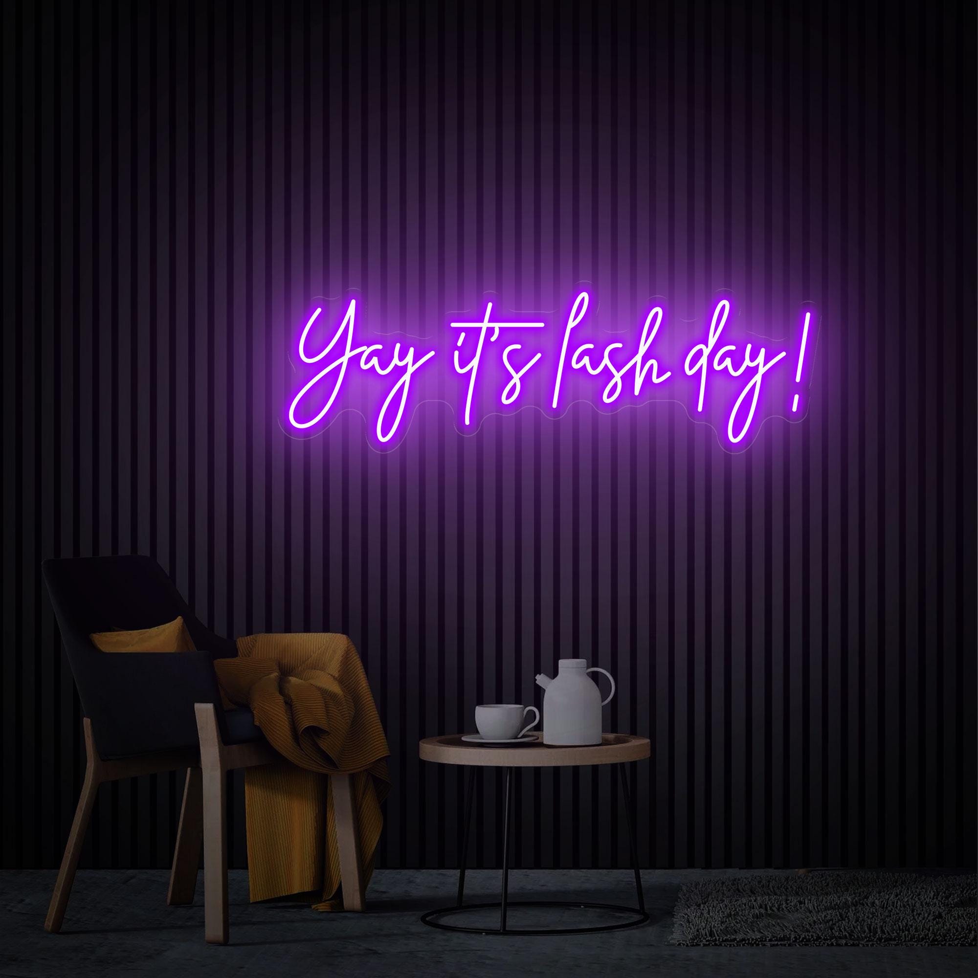 Yay It's Lash Day Neon Sign, Custom LED Light for Lash Tech Salon ...