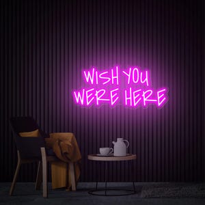 Letrero de neón Wish You Were Here, letrero de neón personalizado, luz LED para dormitorio, decoración del hogar, telón de fondo para bodas, regalo de arte de pared Wish You Were Here para ella