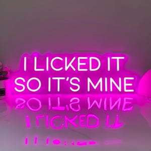 I Licked It So It&#39;s Mine Neon Sign Custom Bar Club Wedding Birthday Decor Signs Restaurant Store Wall Decor Ice Cream Cafe Personalized Gift