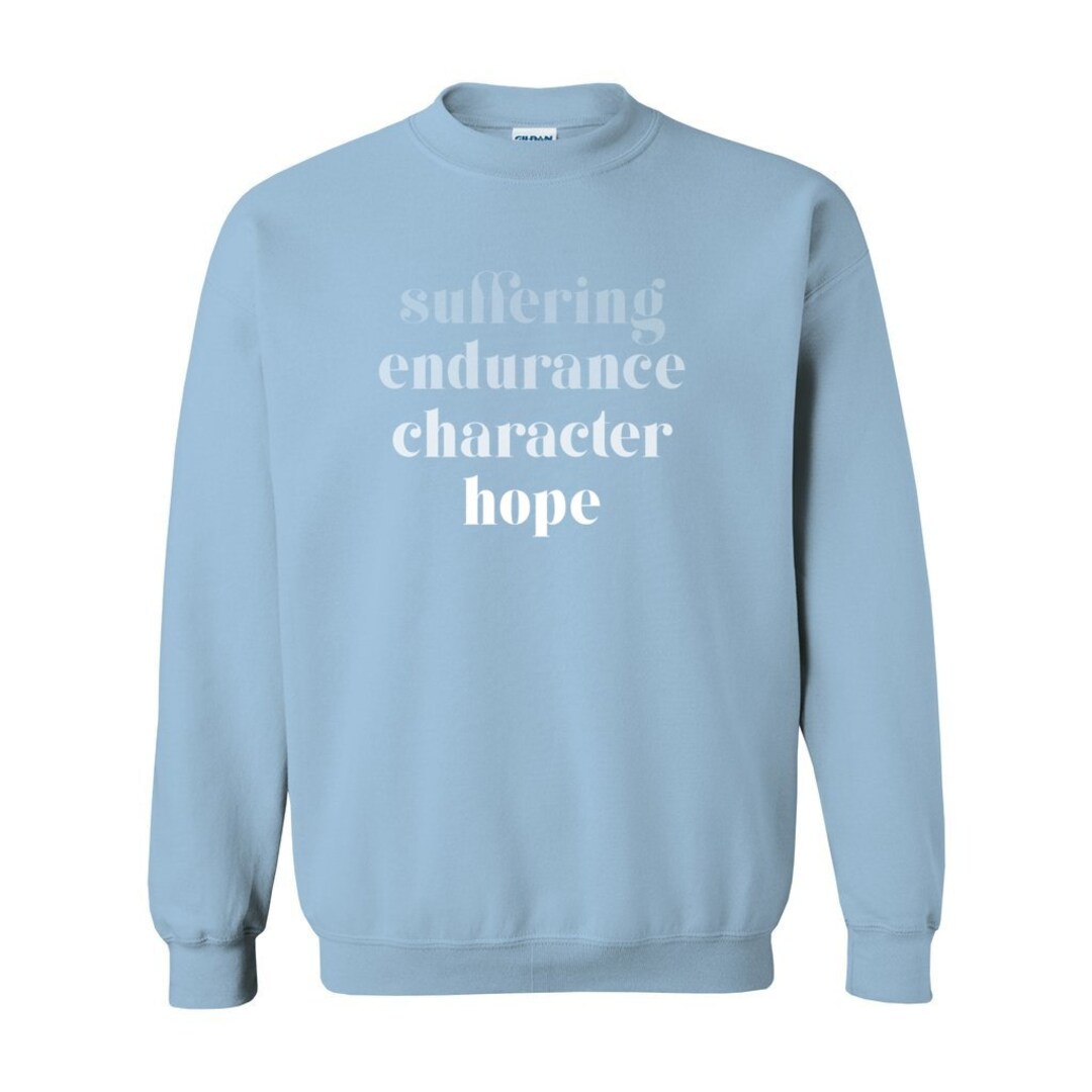Suffering, Endurance, Character, Hope | Romans 5:3-5 Reformed Christian Bible Sweatshirt