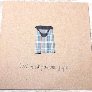 UNICO 3D fatto a mano divertente kilt/Scozia/Carta ispirata a "Ceci n'est pas une pipe" di Magritte per tutte le occasioni