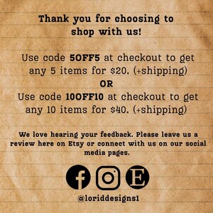 May include: A tan-colored graphic with text that reads "Thank you for choosing to shop with us!" and promotional codes for discounts. Social media icons for Facebook, Instagram, and Etsy are at the bottom, along with the shop's username.