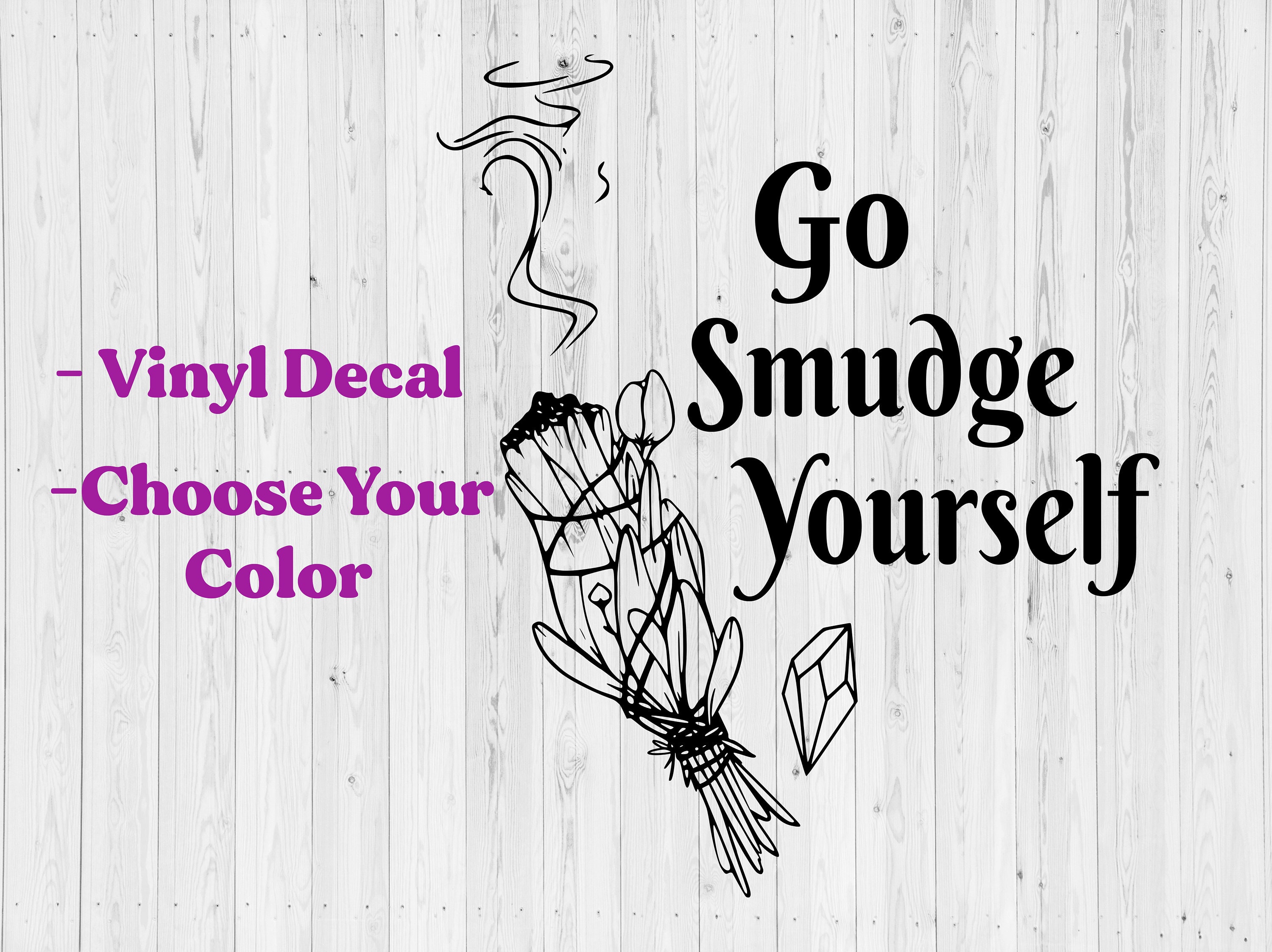 Go Smudge Yourself Vinyl Decal para car Bumper Etsy