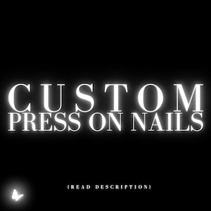 Custom Press On Nails | Read Description Before Purchase | The Press Tech