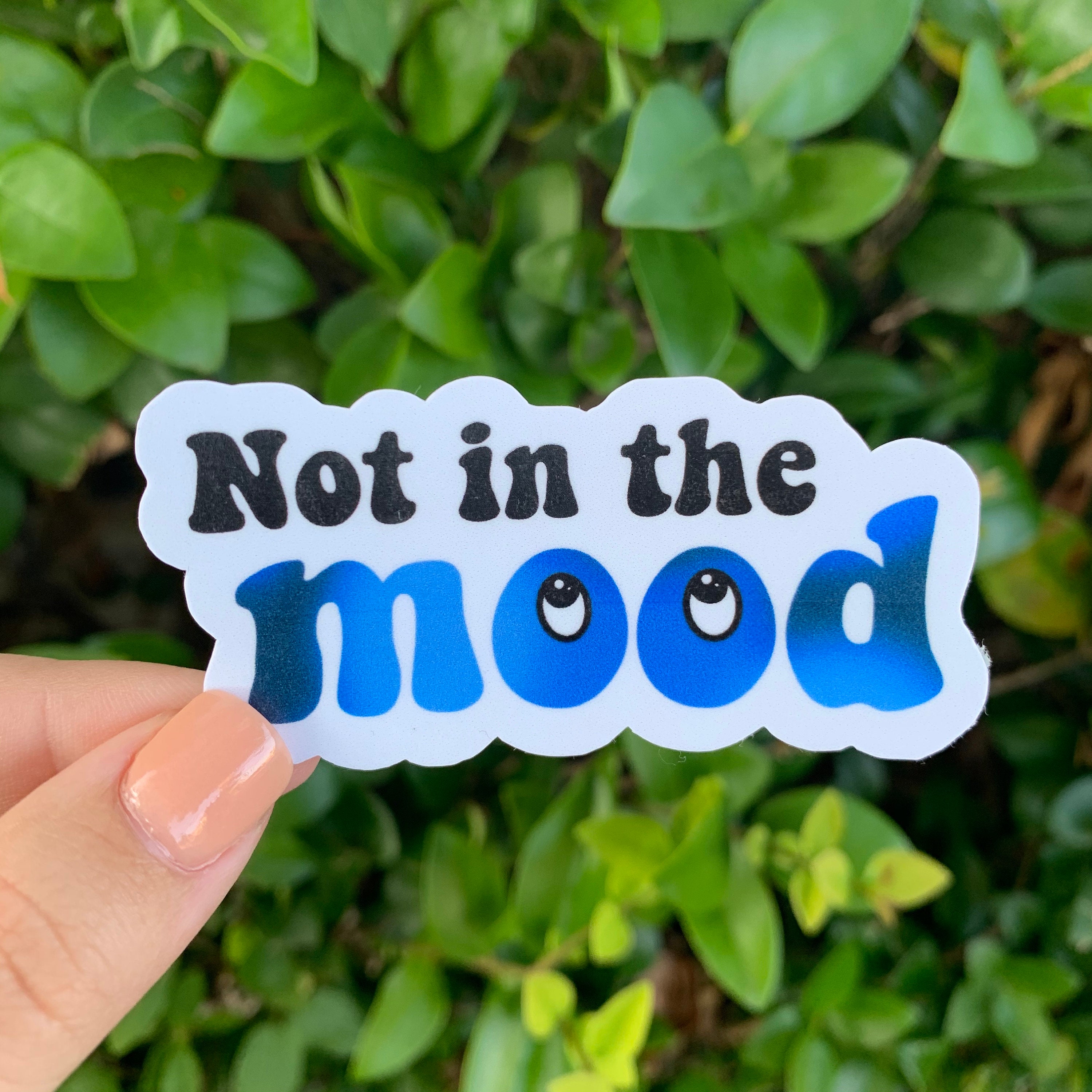 Not In The Mood Sticker Mood Sticker Laptop Sticker | Etsy