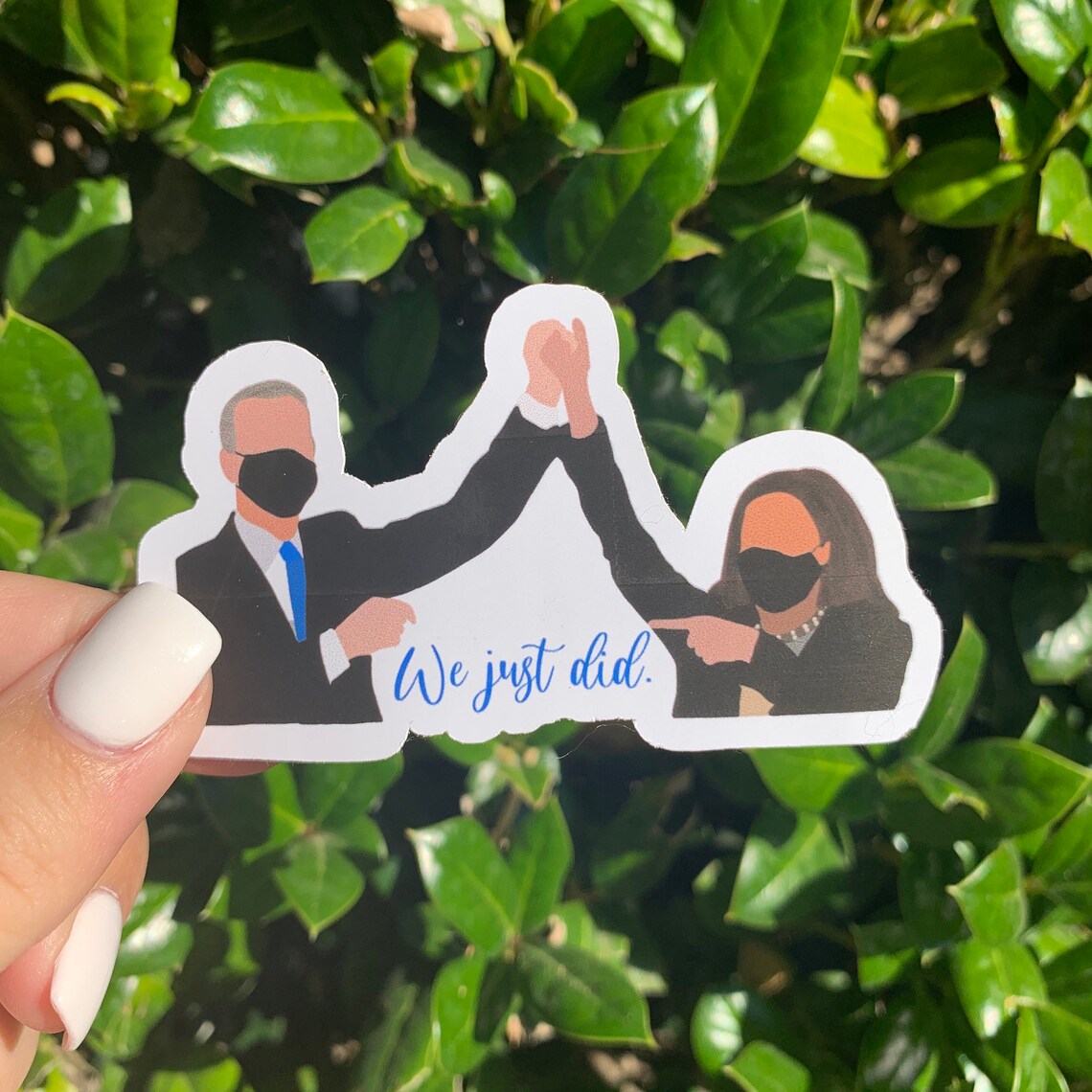 We Just Did Sticker Biden Harris Sticker Joe Biden Sticker | Etsy