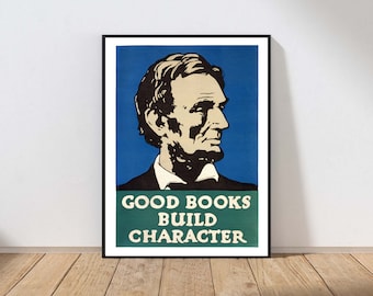 Abraham Lincoln Vintage Buchposter „Gute Bücher formen den Charakter“ – Kunstdruck für die Bibliothek – Versand per Post oder Sofort-Download (POST25)