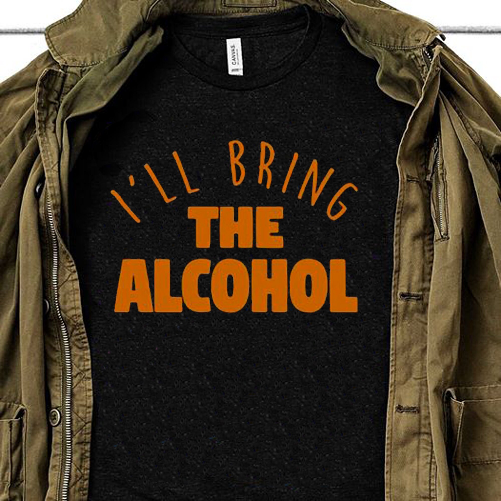 Official Ill Bring the Alcohol Shirt Etsy