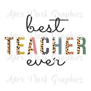 Teacher Sublimation Design, Best Teacher Ever, Teacher Digital Download, Teacher Sublimation Design, Best Teacher Printable Design